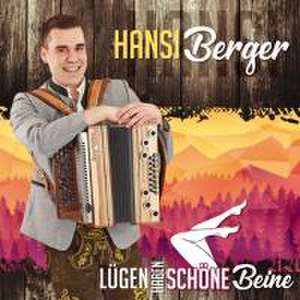 Lügen haben schöne Beine de Hansi Berger