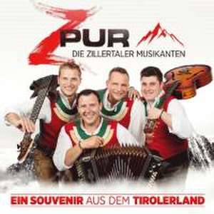 Ein Souvenir aus dem Tirolerland de Zpur-Die Zillertaler Musikanten