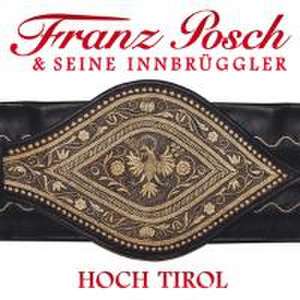 Hoch Tirol de Franz & Seine Innbrüggler Posch