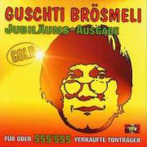 Jubiläums-Ausgabe de Guschti Brösmeli