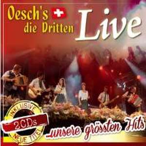 Live.unsere gröáten Hits de Oesch's die Dritten