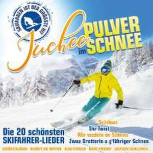 Juchee im Pulverschnee-20 schöne Skifahrer-Lieder de Various