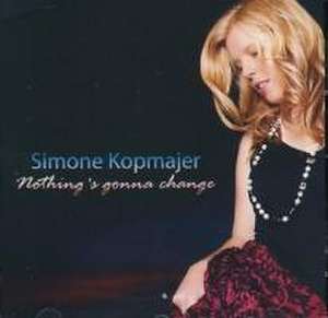 Nothing's Gonna Change de Simone Kopmajer