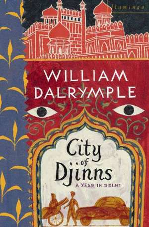 City of Djinns de William Dalrymple