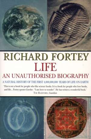 Life: an Unauthorized Biography de Richard Fortey