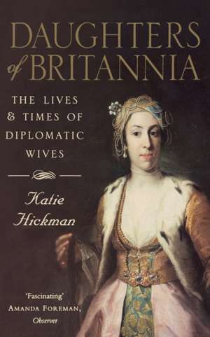 Daughters of Britannia de Katie Hickman