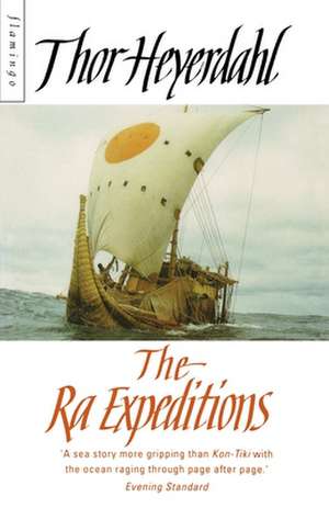 The Ra Expeditions de Thor Heyerdahl