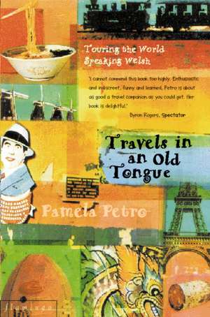 Travels in an Old Tongue de Pamela Petro