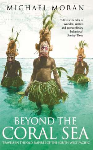 Beyond the Coral Sea de Michael Moran