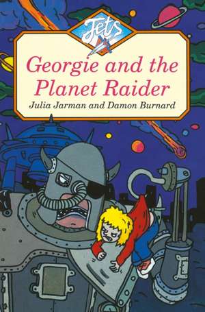 GEORGIE AND THE PLANET RAIDER de Julia Jarman