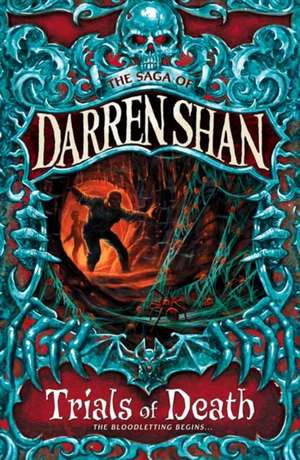 Trials of Death de Darren Shan