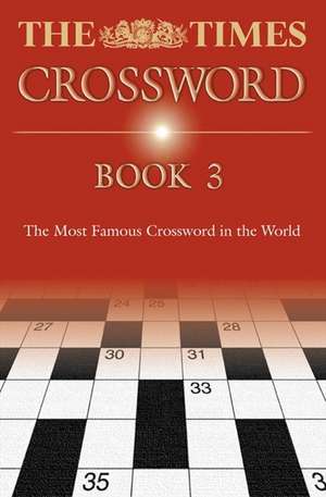 The Times Cryptic Crossword Book 3: 80 world-famous crossword puzzles de The Times Mind Games