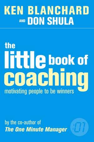 The Little Book of Coaching de Kenneth Blanchard