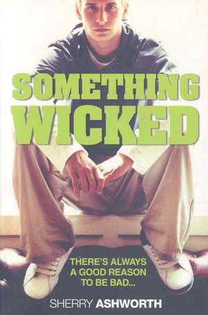 Something Wicked de Sherry Ashworth