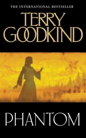 Goodkind, T: Phantom