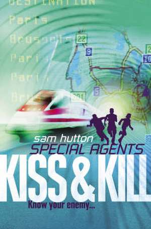 Kiss & Kill de Sam Hutton