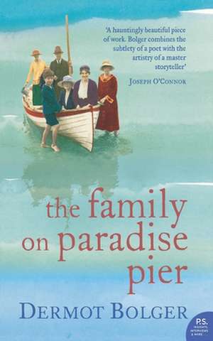 The Family on Paradise Pier de Dermot Bolger