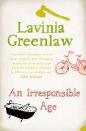 An Irresponsible Age de Lavinia Greenlaw