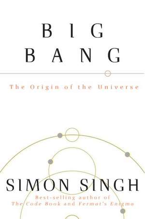 Big Bang: The Origin of the Universe de Simon Singh