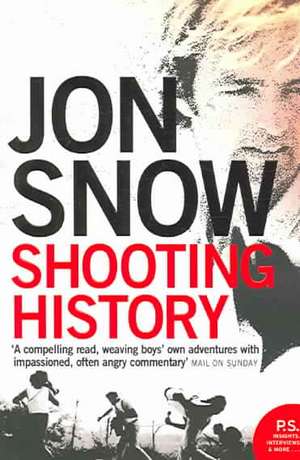 Shooting History de Jon Snow