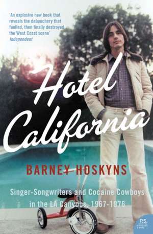 Hotel California de Barney Hoskyns