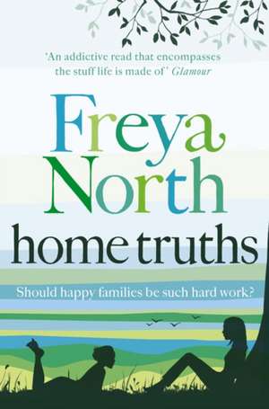 Home Truths de Freya North