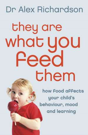 They Are What You Feed Them de Alex Richardson