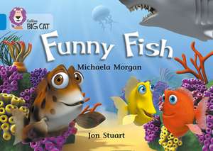 BIG CAT - FUNNY FISH de Michaela Morgan