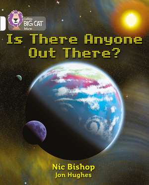 Is There Anyone Out There? de Nic Bishop