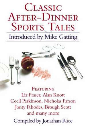 Classic After-Dinner Sports Tales de Jonathan Rice