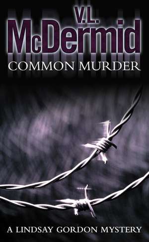 Common Murder de V. L. Mcdermid