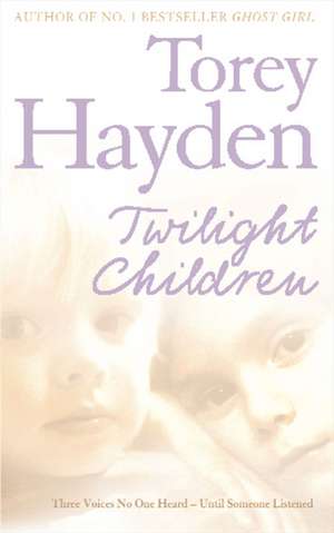 Twilight Children de Torey Hayden