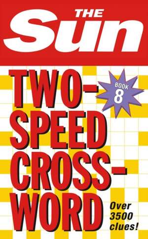 The Sun Two-Speed Crossword Book 8 de The Sun