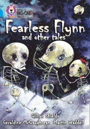 Fearless Flynn and Other Tales de Geraldine McCaughrean