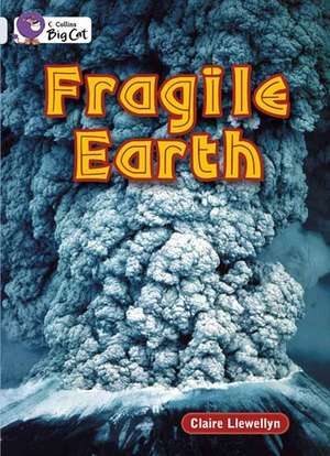 Fragile Earth de Claire Llewellyn