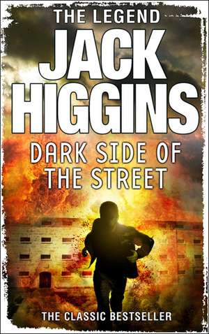 The Dark Side of the Street de Jack Higgins