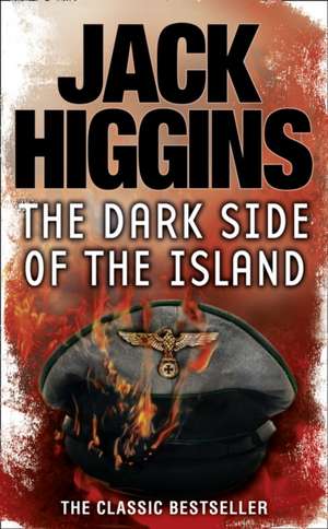 Higgins, J: The Dark Side of the Island de Jack Higgins