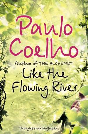 Like the Flowing River de Paulo Coelho