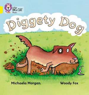 Diggety Dog de Michaela Morgan