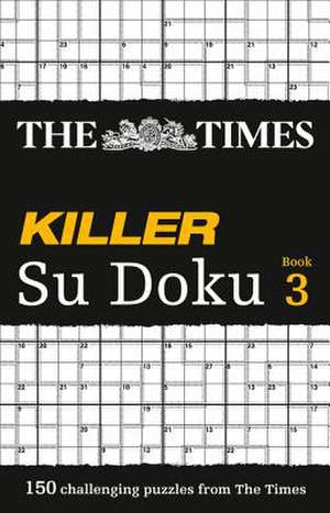 The Times Killer Su Doku Book 3 de The Times Mind Games