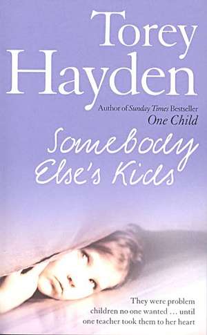 Somebody Else's Kids de Torey Hayden