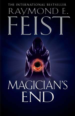 Magician's End de Raymond E. Feist