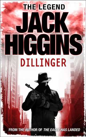 Dillinger de Jack Higgins