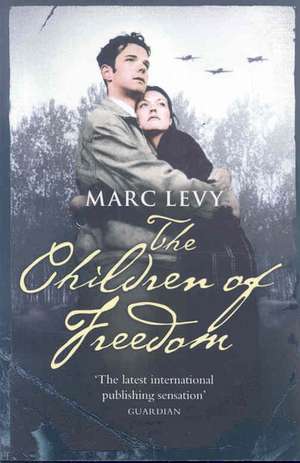 The Children of Freedom de Marc Levy