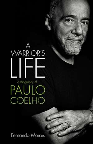 A Warrior's Life de Fernando Morais