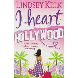 I Heart Hollywood de Lindsey Kelk