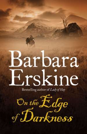 On the Edge of Darkness de Barbara Erskine