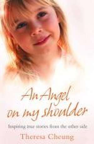 An Angel on My Shoulder de Theresa Cheung