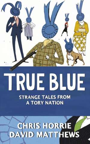 True Blue de Chris Horrie