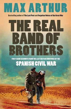 The Real Band of Brothers de Max Arthur